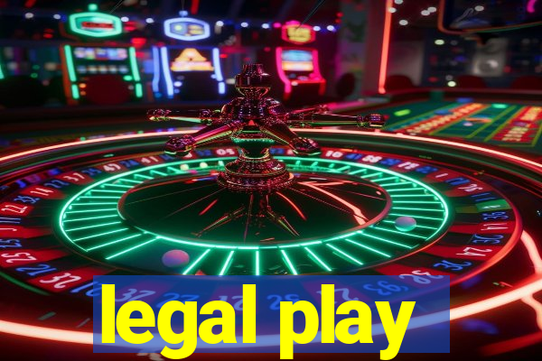 legal play